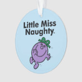 Little Miss | Kleine Miss Naughty ist so schmutzig Ornament (Vorderseite)