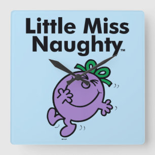 Little Miss   Kleine Miss Naughty ist so schmutzig Quadratische Wanduhr