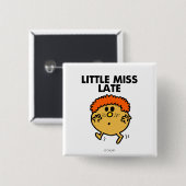 Little Miss Late | Schwarze Schrift Button (Vorne & Hinten)