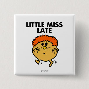 Little Miss Late   Schwarze Schrift Button