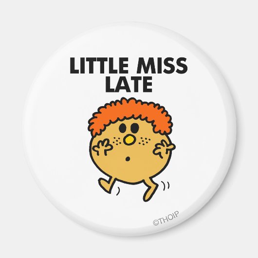 Little Miss Late | Schwarze Schrift Magnet (Vorne)