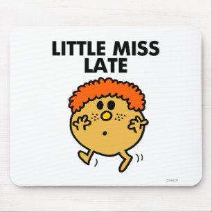Little Miss Late   Schwarze Schrift Mousepad