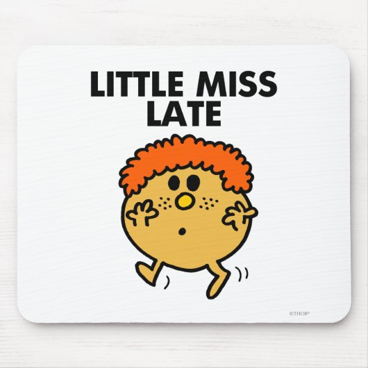 Little Miss Late | Schwarze Schrift Mousepad (Vorne)