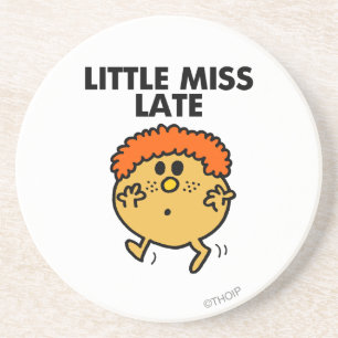 Little Miss Late   Schwarze Schrift Sandstein Untersetzer