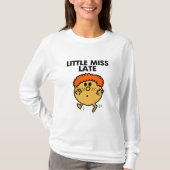 Little Miss Late | Schwarze Schrift T-Shirt (Vorderseite)
