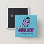 Little Miss Naughty 100% Brat Button (Vorne & Hinten)