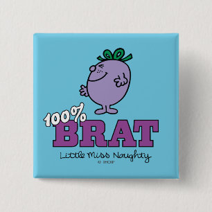 Little Miss Naughty 100% Brat Button