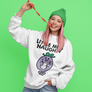 Little Miss Naughty   Huge Smile Sweatshirt