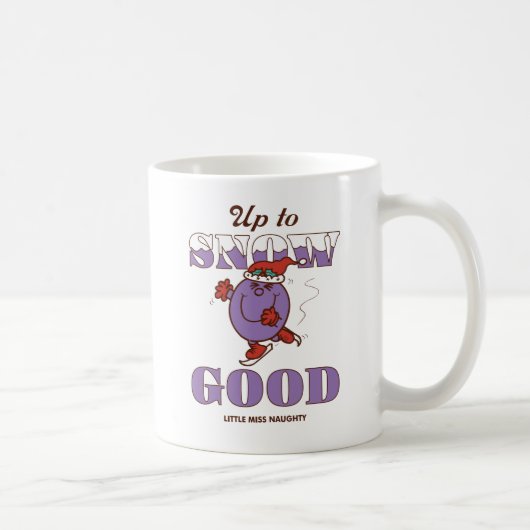 Little Miss Naughty Up to Snow Good Kaffeetasse (Rechts)