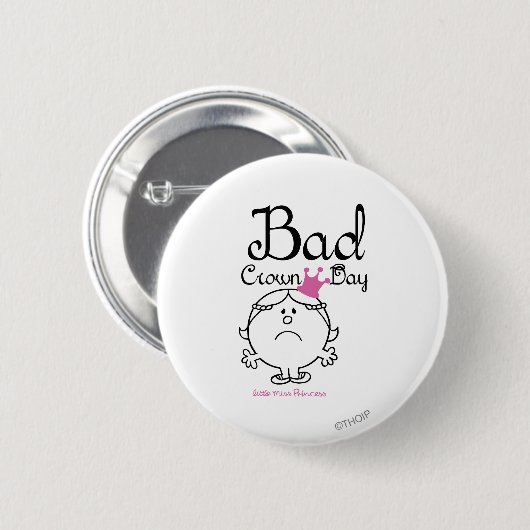 Little Miss Princess | Bad Crown Day Button (Vorne & Hinten)
