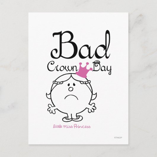Little Miss Princess | Bad Crown Day Postkarte (Vorderseite)