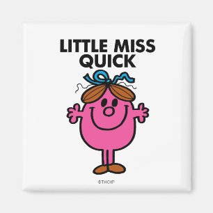 Little Miss Quick   Schwarze Schrift Magnet