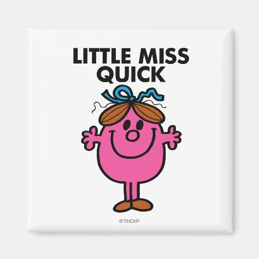 Little Miss Quick | Schwarze Schrift Magnet (Vorne)