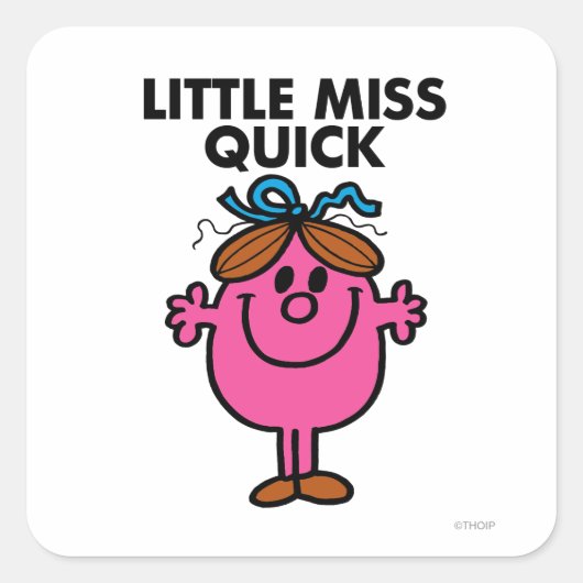 Little Miss Quick | Schwarze Schrift Quadratischer Aufkleber (Vorderseite)