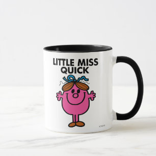 Little Miss Quick   Schwarze Schriftzeichen Tasse