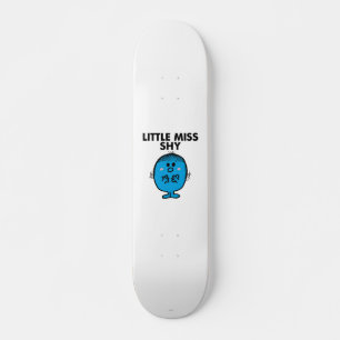 Little Miss Shy Schwarze Schrift Skateboard
