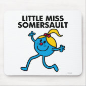 Little Miss Somersault Walking Tall Mousepad (Vorne)