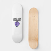 Little Miss Stubborn | Überquerte Waffen Skateboard (Vorderseite)