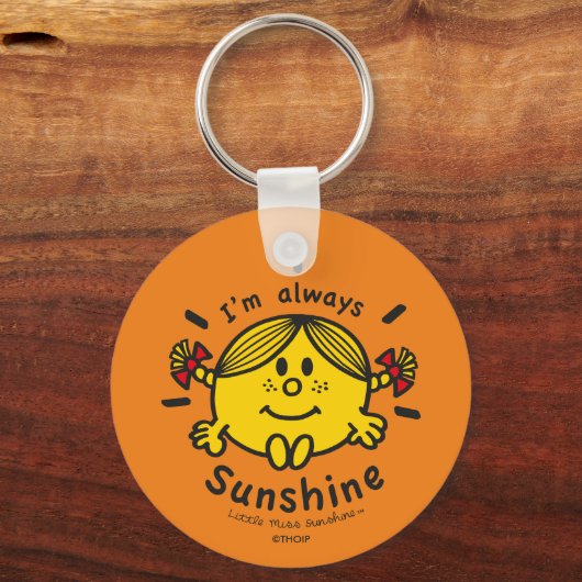Little Miss Sunshine | Ich bin immer Sunshine Schlüsselanhänger (Vorderseite)