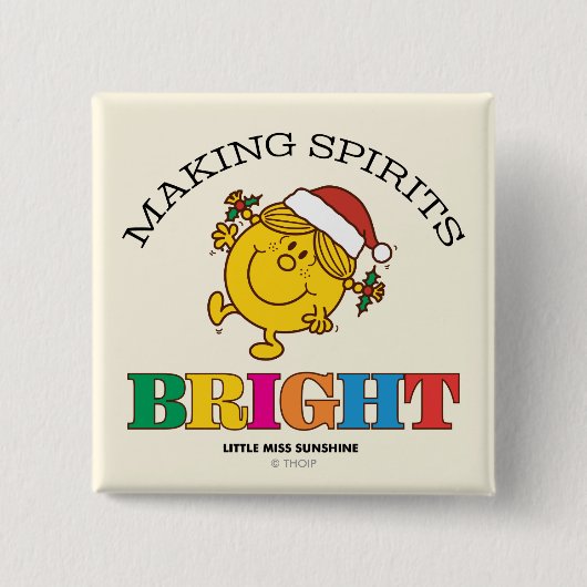 Little Miss Sunshine Making Spirits Bright Button (Vorderseite)