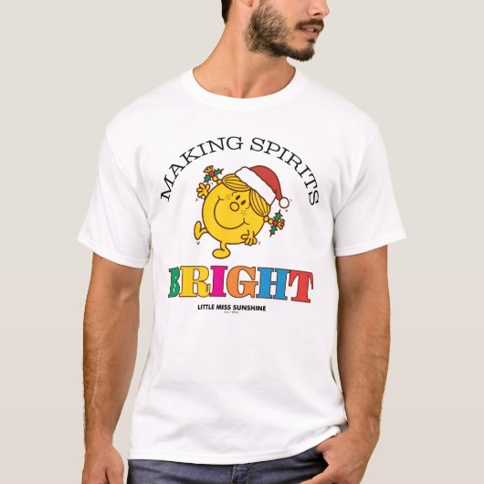 Little Miss Sunshine Making Spirits Bright T-Shirt (Vorderseite)