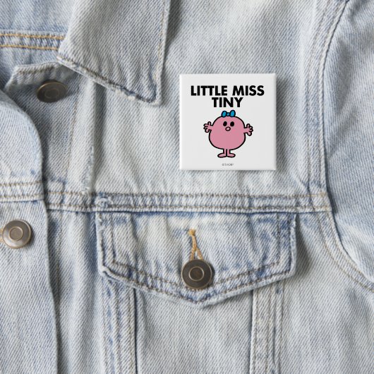 Little Miss Tiny | Schwarze Schrift Button (Beispiel)