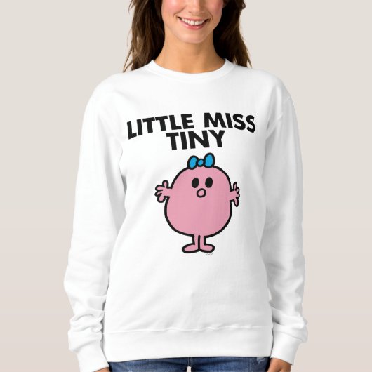 Little Miss Tiny | Schwarze Schrift Sweatshirt (Vorderseite)