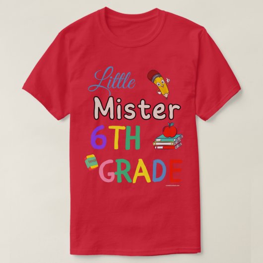Little Mister 6th Grade First Grade School Studen T-Shirt (Design vorne)