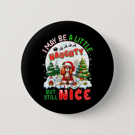 Little Naughty aber Nice Xmas Cavalier King Charle Button (Vorderseite)