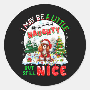 Little Naughty aber Nice Xmas Cavalier King Charle Runder Aufkleber