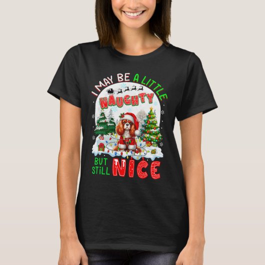 Little Naughty aber Nice Xmas Cavalier King Charle T-Shirt (Vorderseite)
