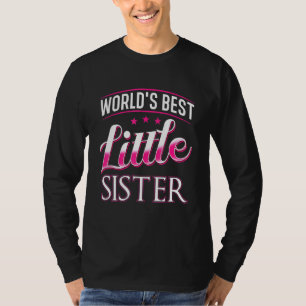 Little Sister Design - Weltlds Best Little Sister T-Shirt