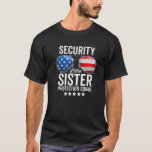 Little Sister Protection Squad Funny Big Brother S T-Shirt<br><div class="desc">Security Little Sister Bodyguard Tee for Protective Brother. Funny Security for My Little Sister Tee Makes a Great Biggest Brother Present for Birthday or Christmas.</div>