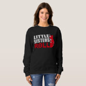 Little Sisters Roll   Matching Younger Sister Sweatshirt (Vorne ganz)