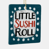 Little Sushi Roll Ornament (Rechts)