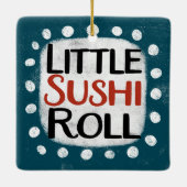 Little Sushi Roll Ornament (Rückseite)