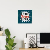 Little Sushi Roll Poster Wall Art (Heimbüro)