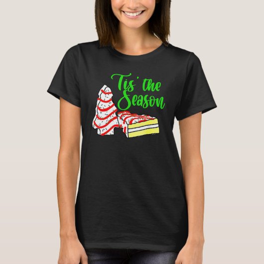 Little Tis' The Season Christmas Tree Cakes Debbie T-Shirt (Vorderseite)