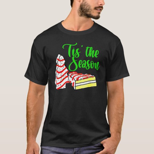 Little Tis' The Season Christmas Tree Cakes Debbie T-Shirt (Vorderseite)