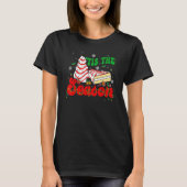 Little Tis' The Season Christmas Tree Cakes Debbie T-Shirt (Vorderseite)