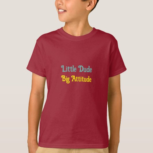 "Little Typ Big Attitude" T-Shirt (Vorderseite)
