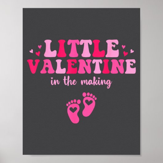 Little Valentine In The Making Valentine's Day Pre Poster (Vorne)