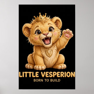 Little Vesperion — Geboren zum Bauen Poster