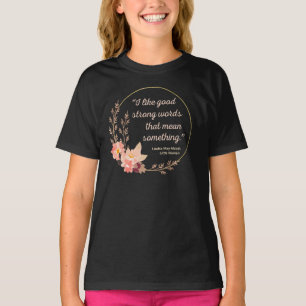 Little Women Zitat IV - Süßer Stil T-Shirt