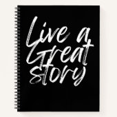 Live a great story / Journal Notizblock (Vorderseite)