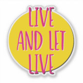 Live and Lass Live 12 Step Slogan Aufkleber (Vorderseite)