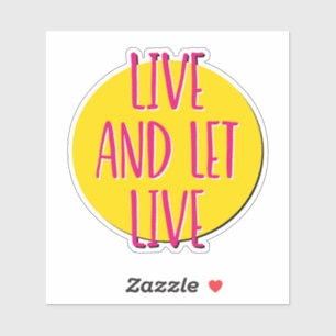 Live and Lass Live 12 Step Slogan Aufkleber