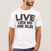 Live As No One Else Dave Ramsey Zitat T-Shirt (Vorderseite)