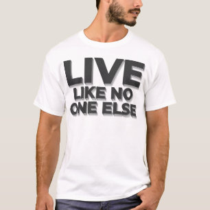 Live As No One Else Dave Ramsey Zitat T-Shirt