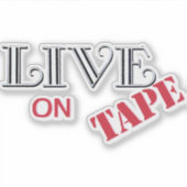 Live auf Tape Vinyl Aufkleber! Aufkleber (Vorderseite)